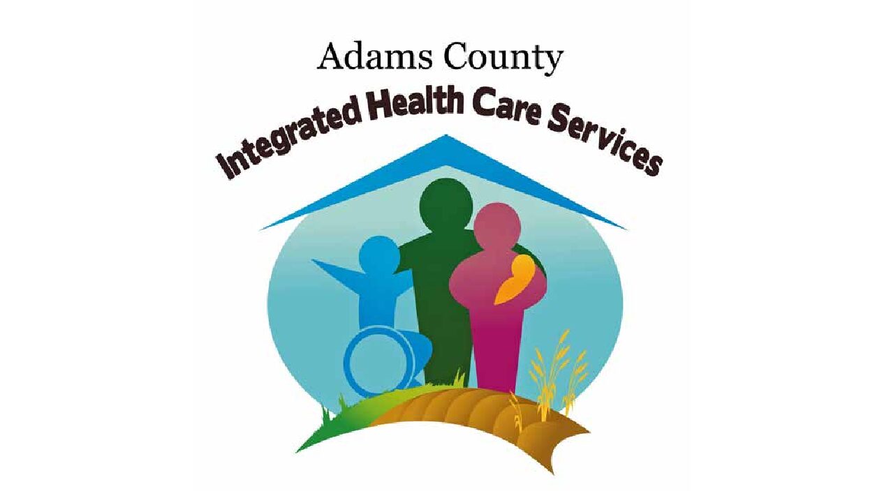 ADAMS COUNTY INTEGRATED HEALTH CARE SERVICES